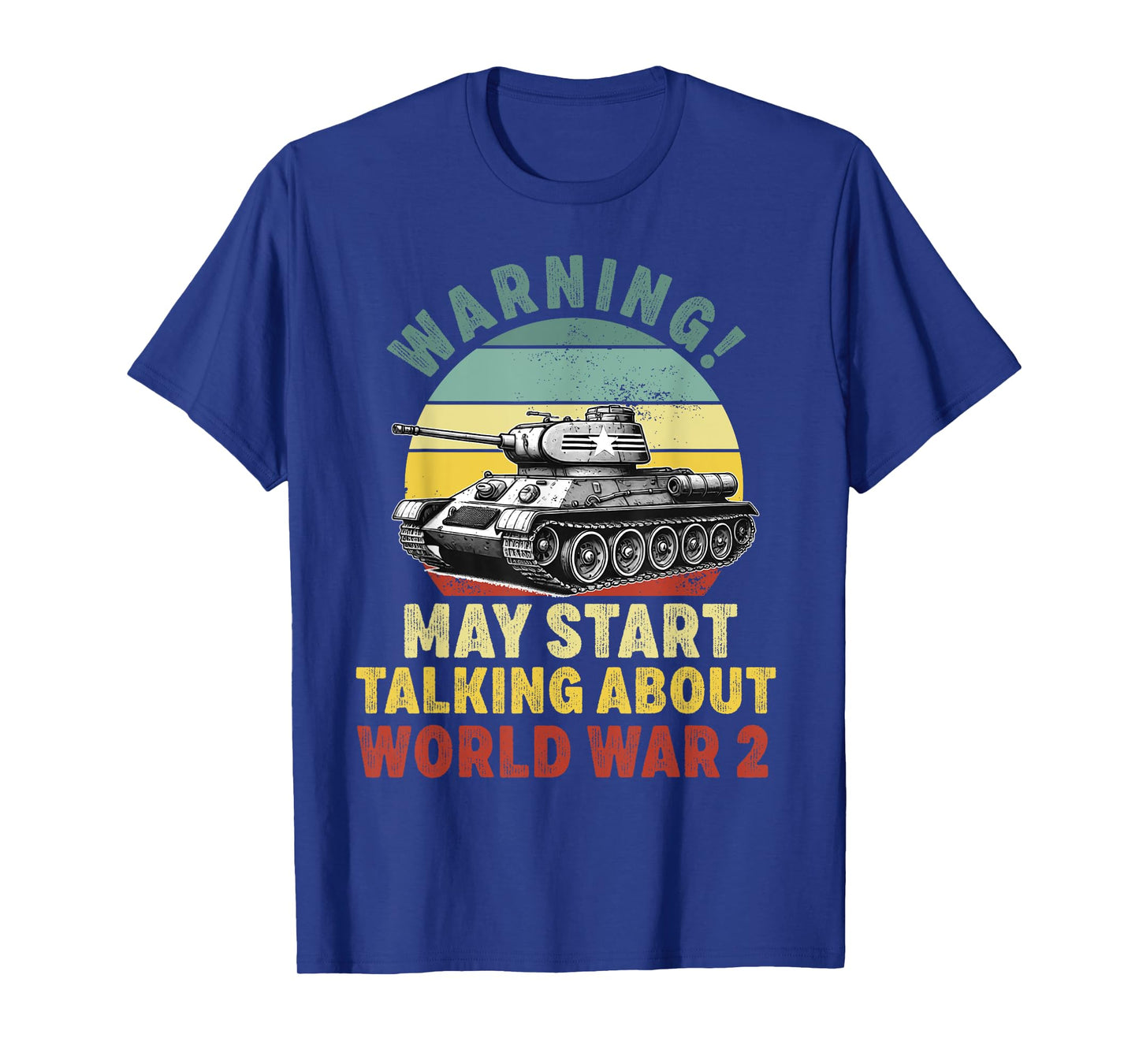 warning may start talking about ww2 world War 2 History T-Shirt