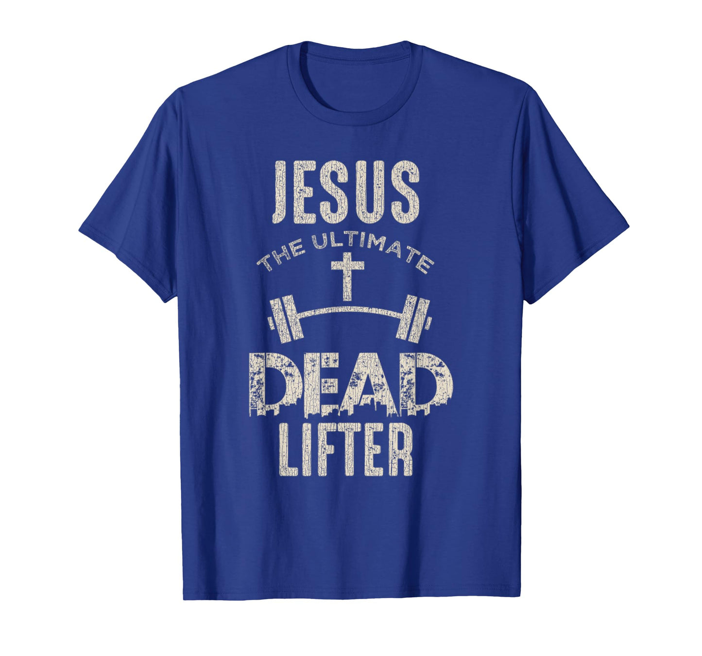 Vintage Jesus Is The Ultimate Dead Lifter Christian Workout T-Shirt