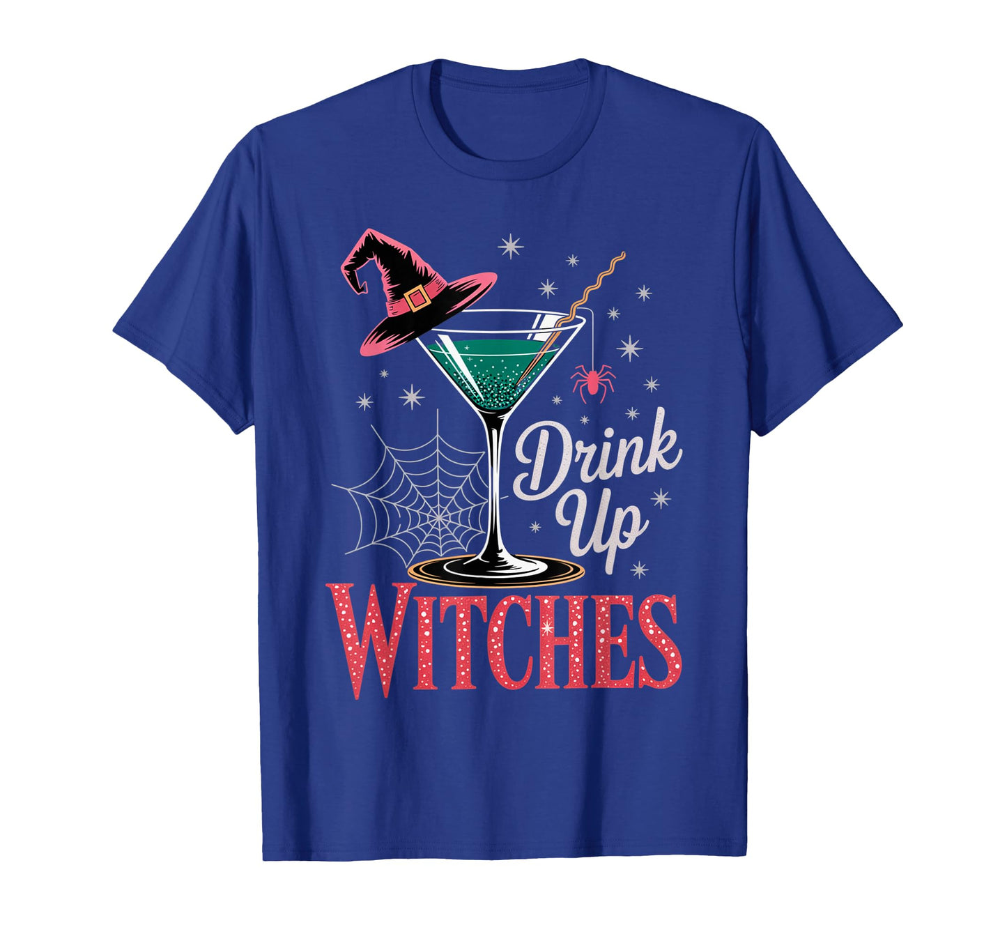 Drink Up Witches Martini Glass Halloween Sarcastic Outfit T-Shirt