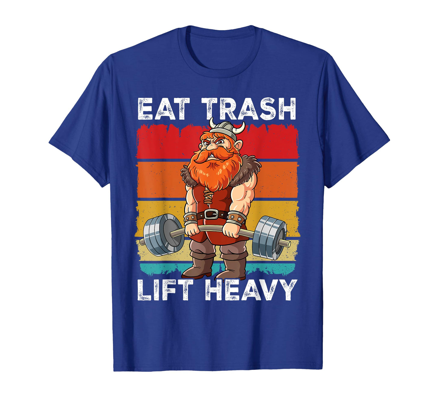 Viking Gym Weight Training Eat Trash Lift Heavy T-Shirt