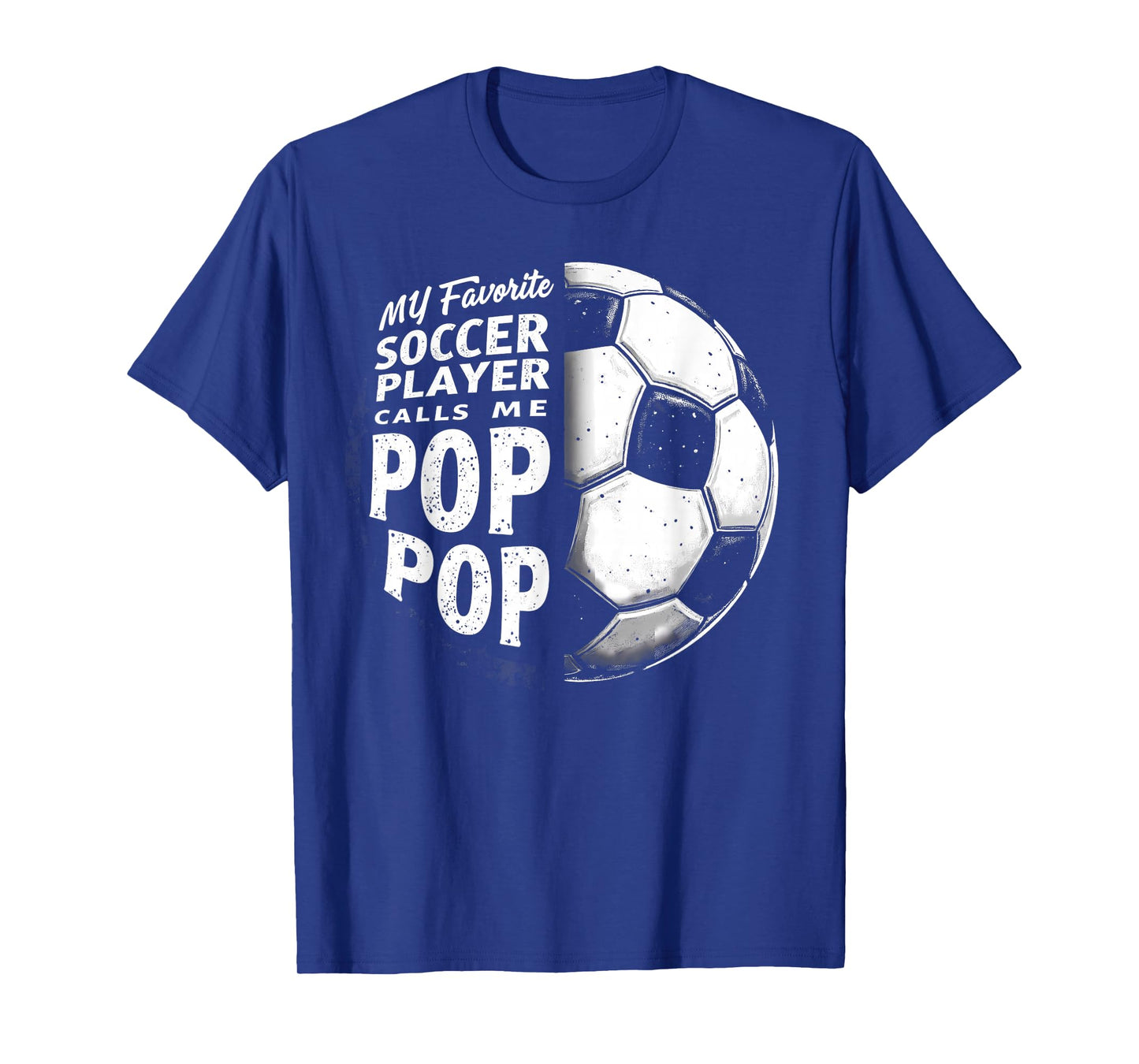 My Favorite Soccer Player Calls Me Pop Pop Father's Day T-Shirt
