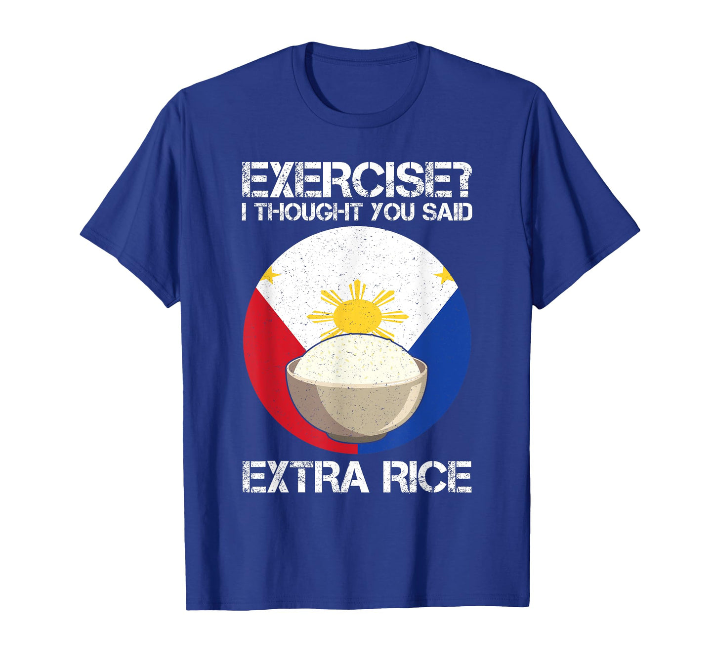 Extra Rice Philippines Fitness Anti Sport Humor T-Shirt