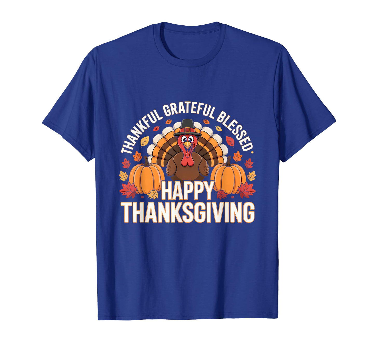 Thankful Grateful Blessed Happy Thanksgiving Pumpkin Turkey T-Shirt