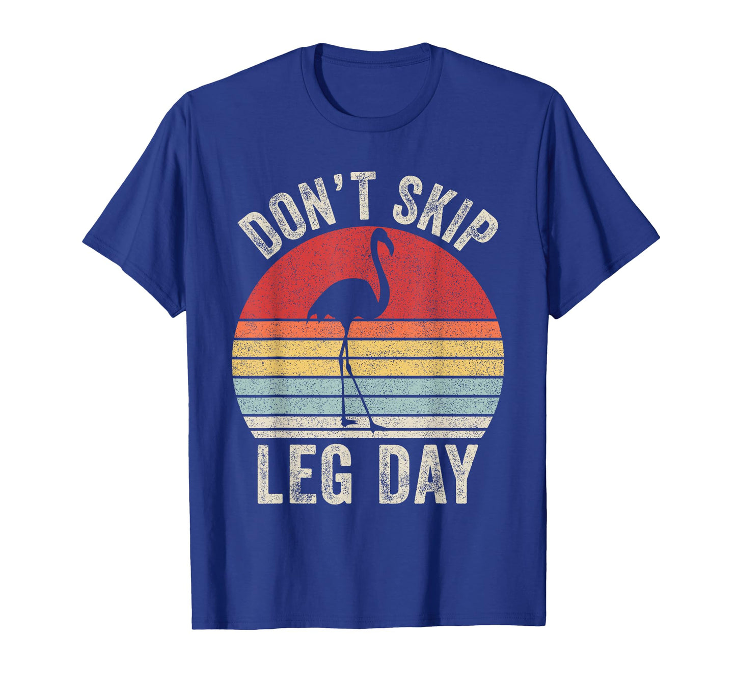 Retro Don't Skip Leg Day Flamingo Workout Gym Fitness T-Shirt