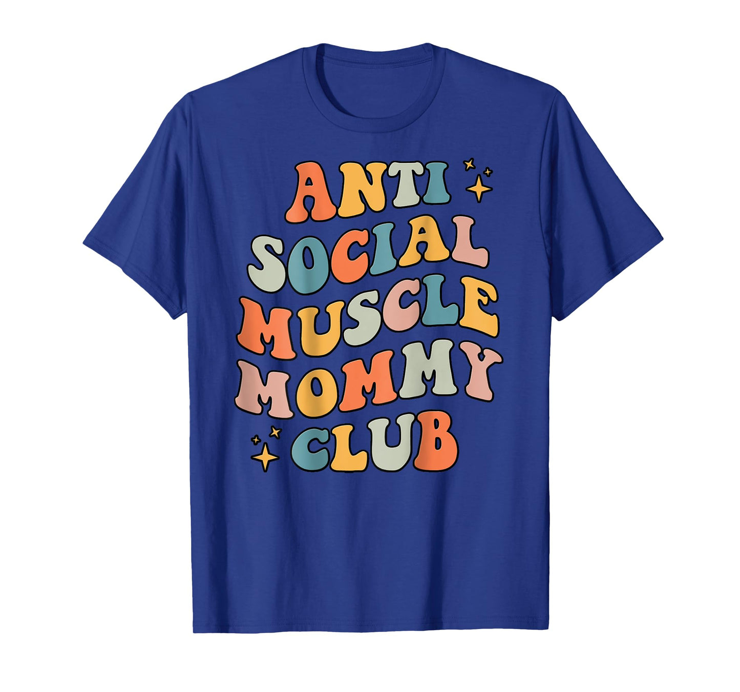 Anti Social Muscle Mommy Club Groovy Pump Cover Funny T-Shirt