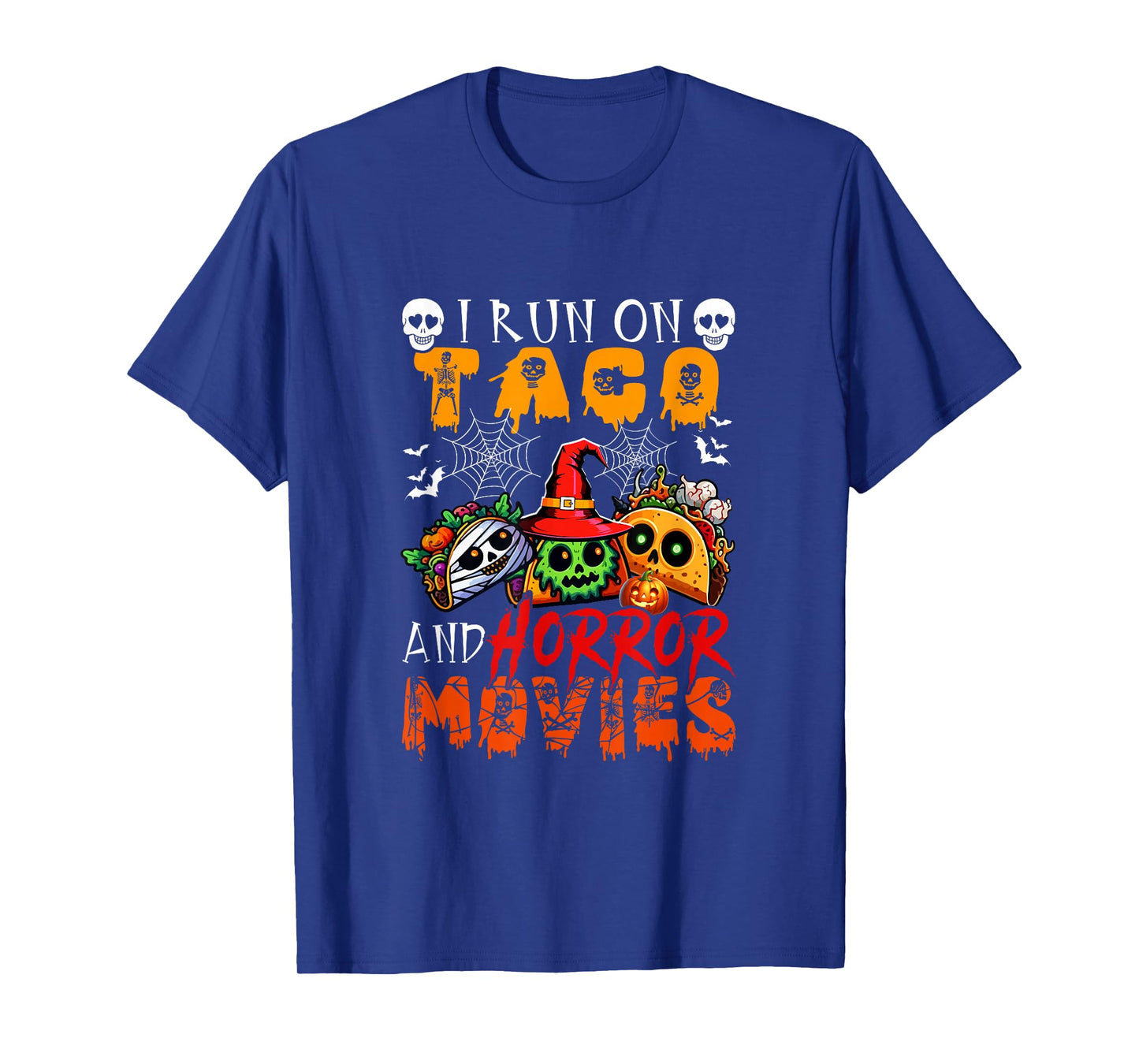 Run On Horror Movies and Taco Halloween Food Lover T-Shirt