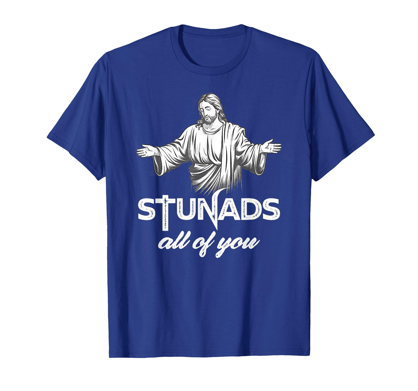 Funny Stunads All You Jesus Christian Religion Italian T-Shirt