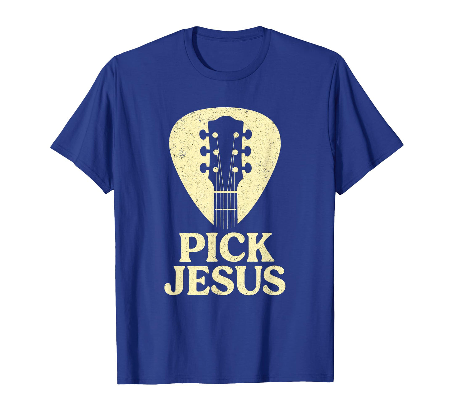 Pick Jesus - Christian Guitar Worship Pastor T-Shirt