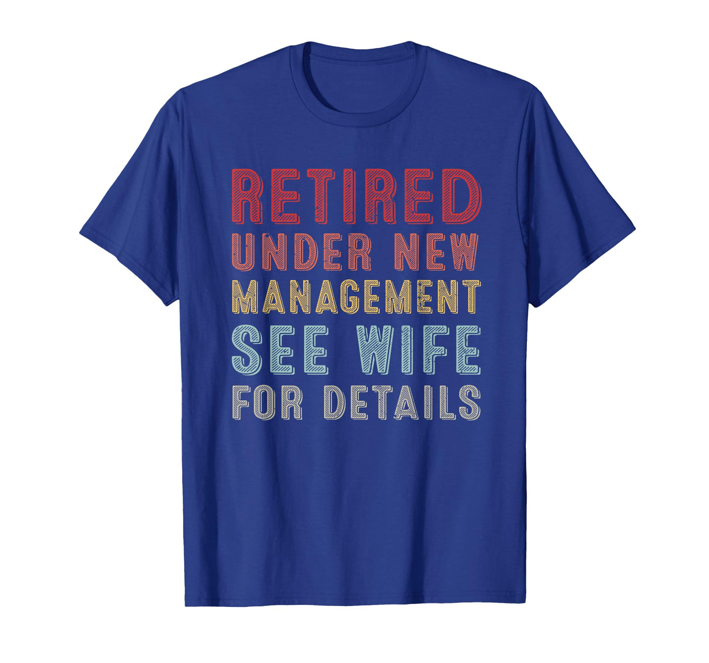 Retirement Retro Men Retired Under New Management See Wife T-Shirt