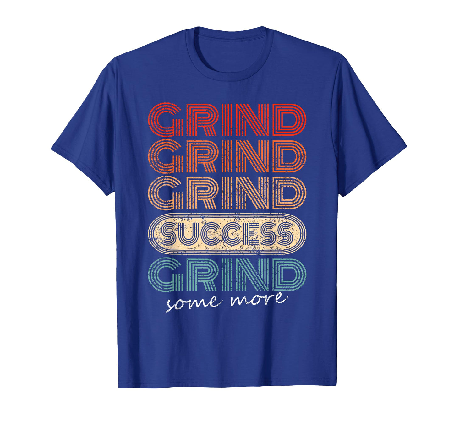 Grind, Grind Success Retro Motivational Workout Gym Fitness T-Shirt