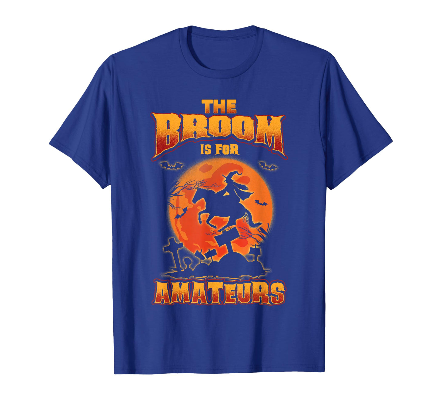 Broom for Amateurs Halloween Shirt Horse Witch Gift T-Shirt