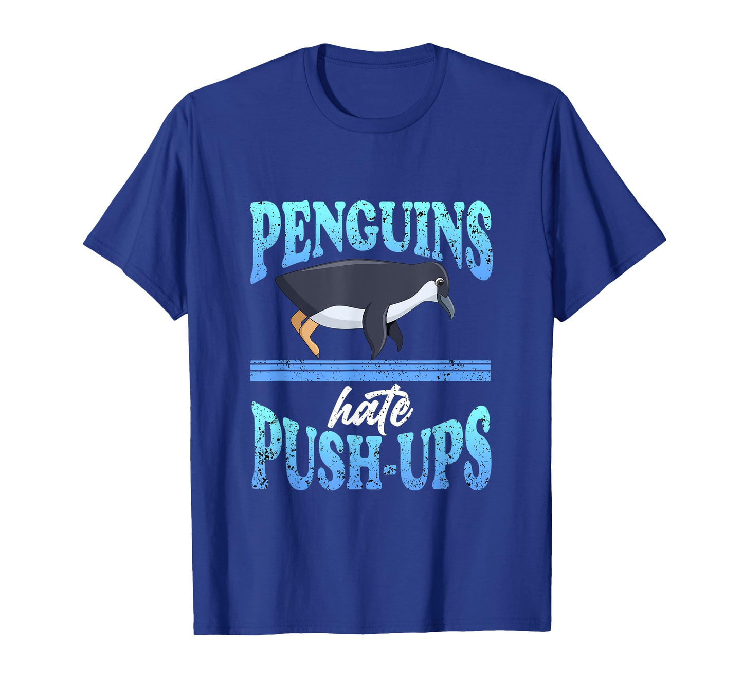 Penguins Hate Push-ups Gym Flippers Penguin Ice Rink Snow T-Shirt