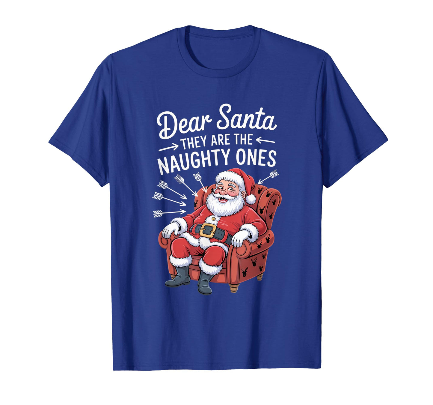 Dear Santa They are The Naughty Ones Hilarious Christmas T-Shirt