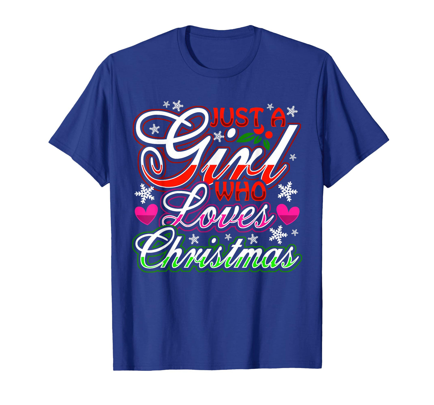 Just A Girl Who Loves Christmas December Santa Claus T-Shirt