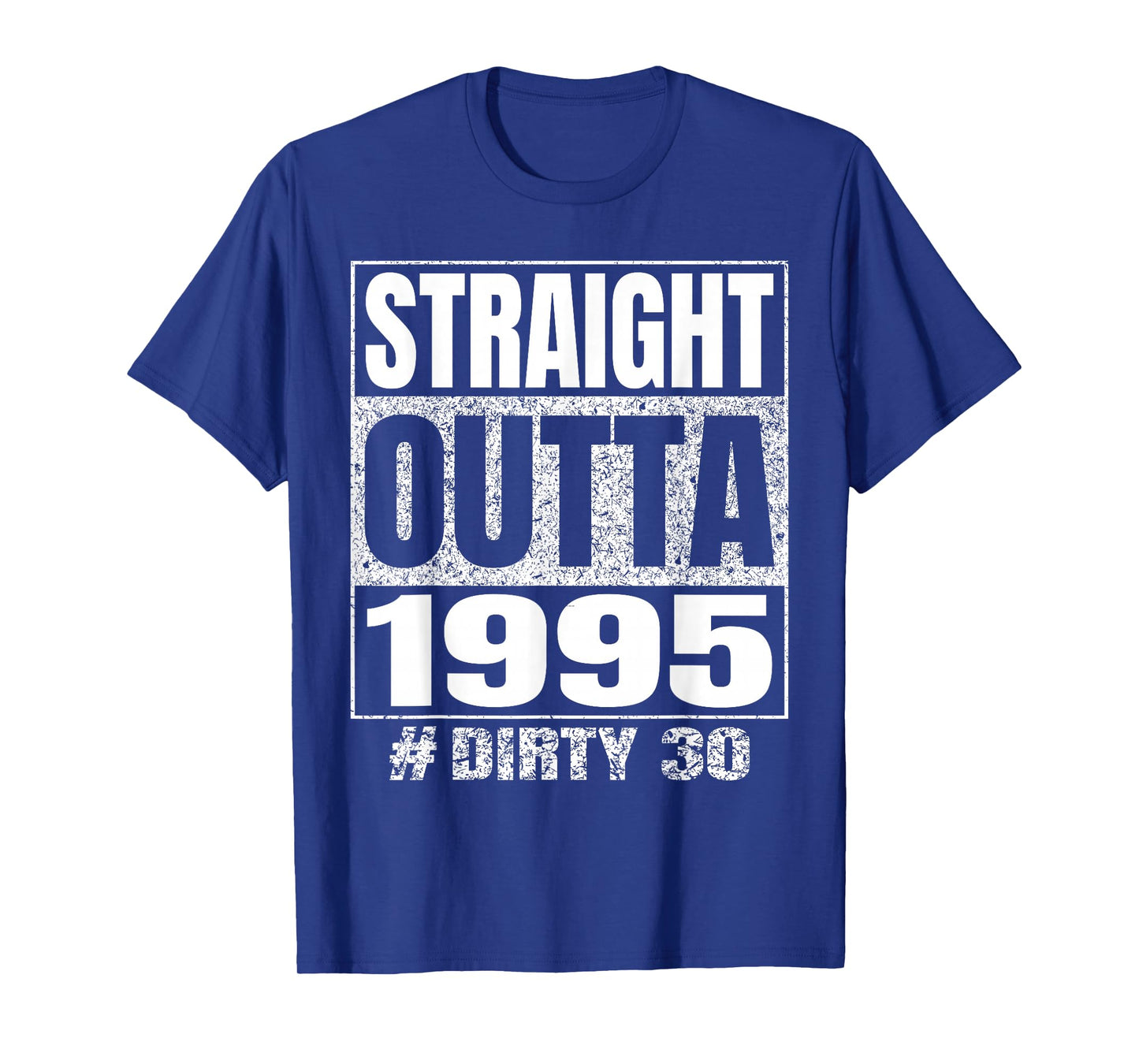 Straight Outta 1995 Dirty Thirty Funny 30th Birthday Vintage T-Shirt
