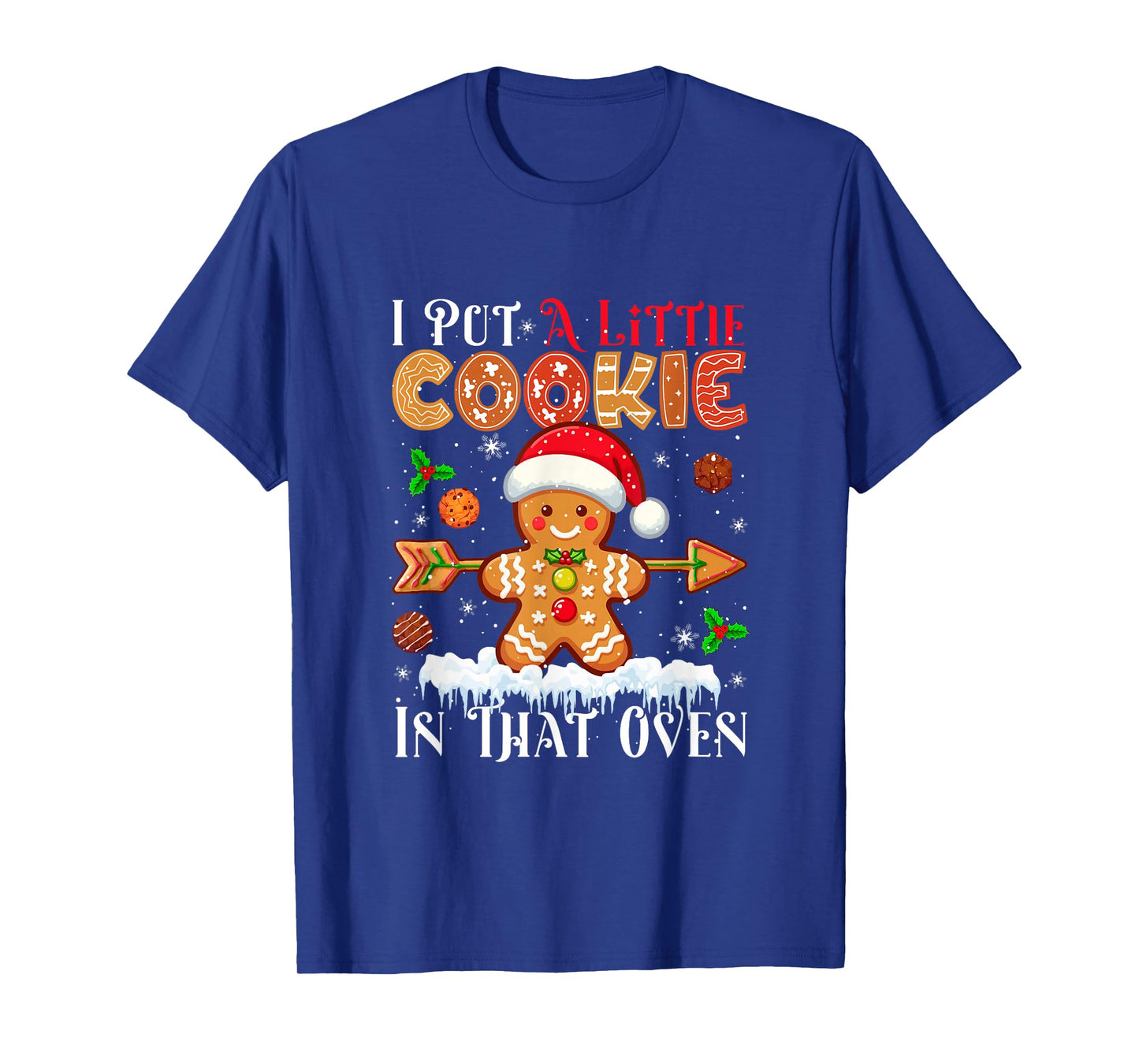I Put Little Xmas Cookie in That Oven Baker Proud Pregnancy T-Shirt