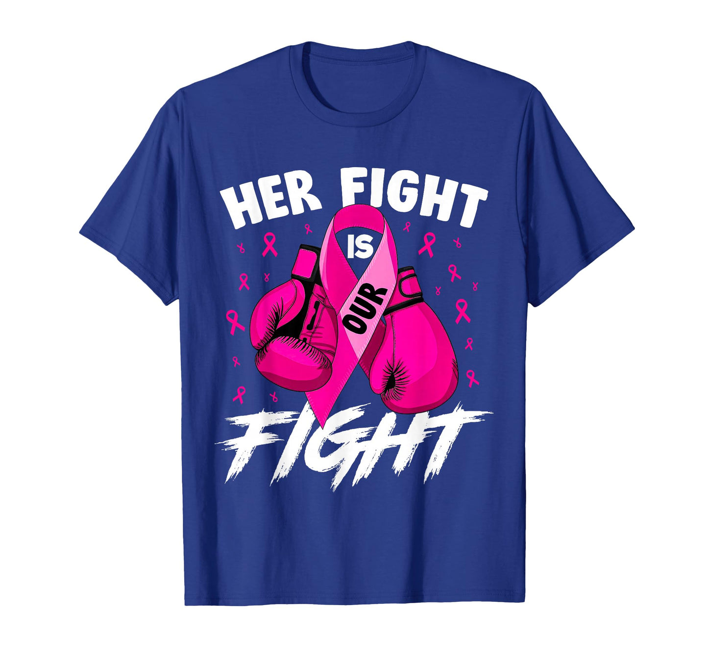 Breast Cancer Her Fight Is Our Fight Breast Cancer Awareness T-Shirt