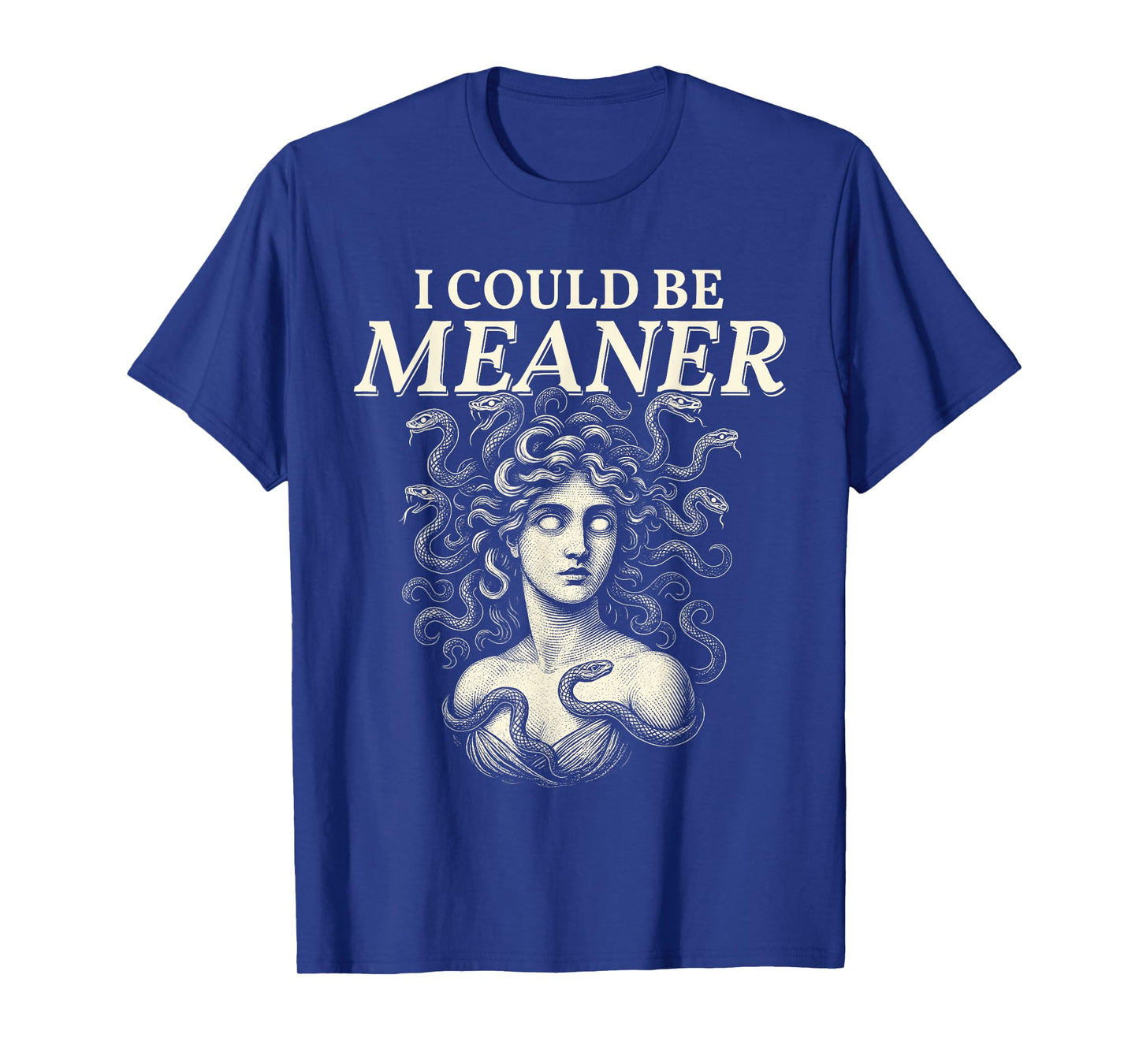 I Could Be Meaner Medusa Vintage Greek Mythology T-Shirt