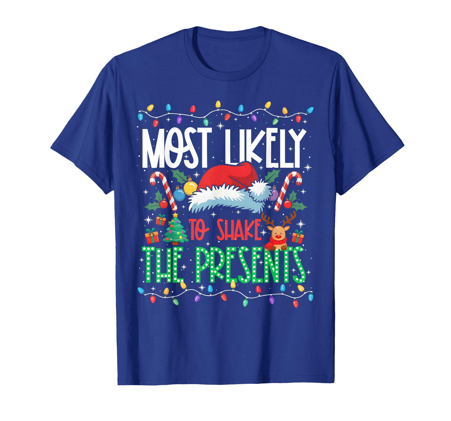 Most Likely to Shake The Presents Funny Matching Xmas T-Shirt
