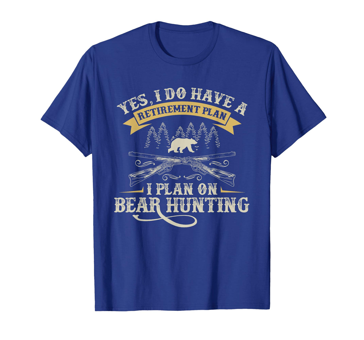 Funny Retirement Plan Hunting Lover Graphic for Bear Hunters T-Shirt