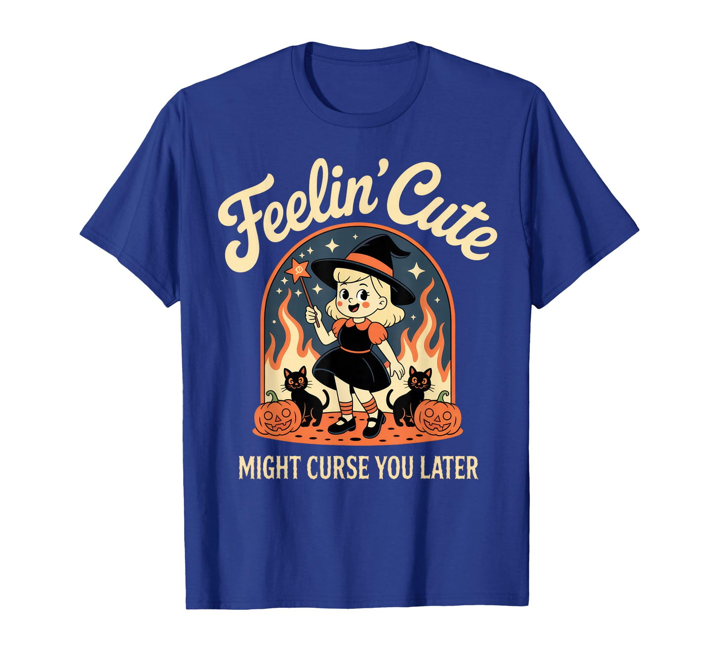 Feelin' Cute Might Curse You Later Funny Witch Halloween Top T-Shirt