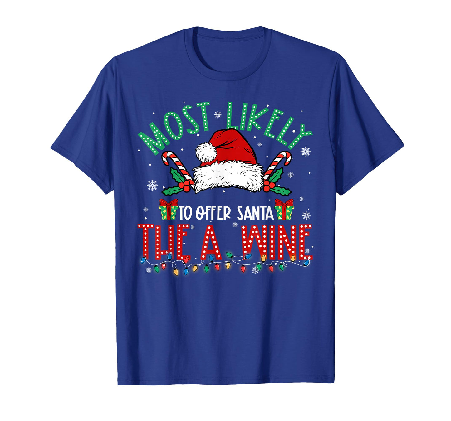 Most Likely to Offer Santa A Wine Family Matching Xmas T-Shirt