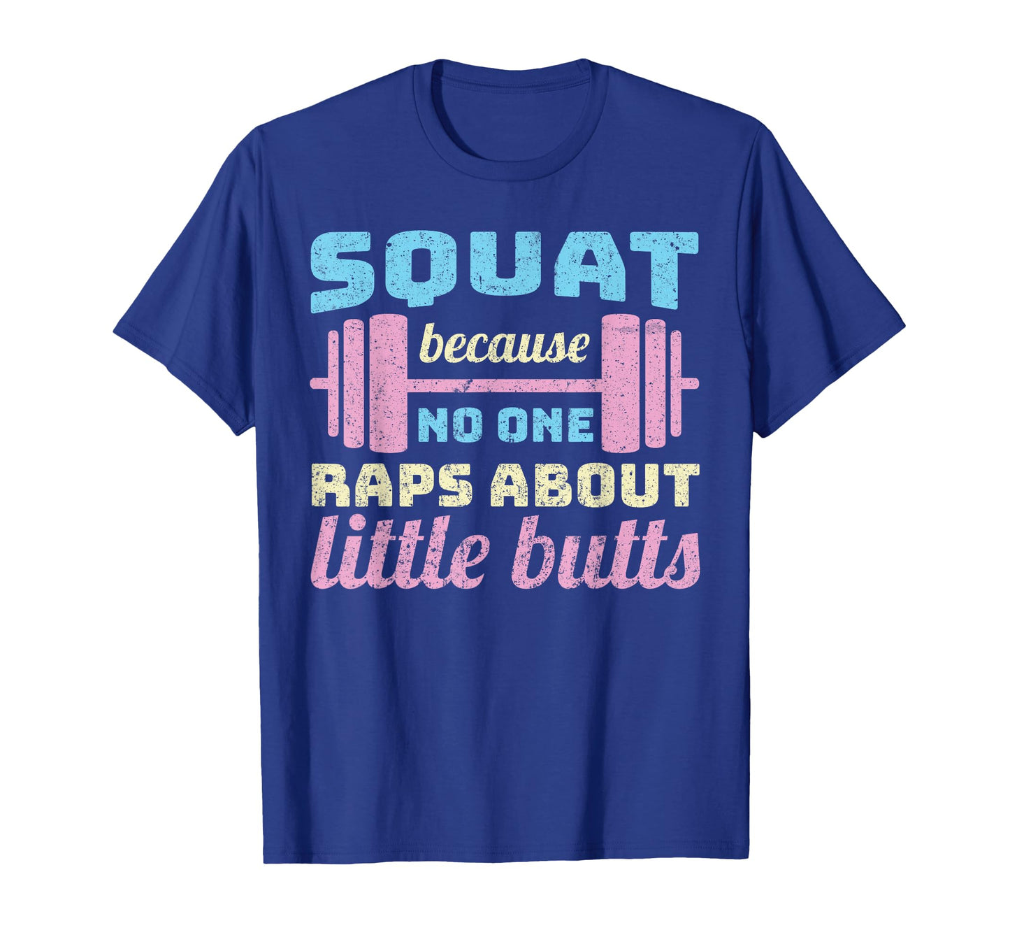 Squats because noone raps about - funny squat T-Shirt
