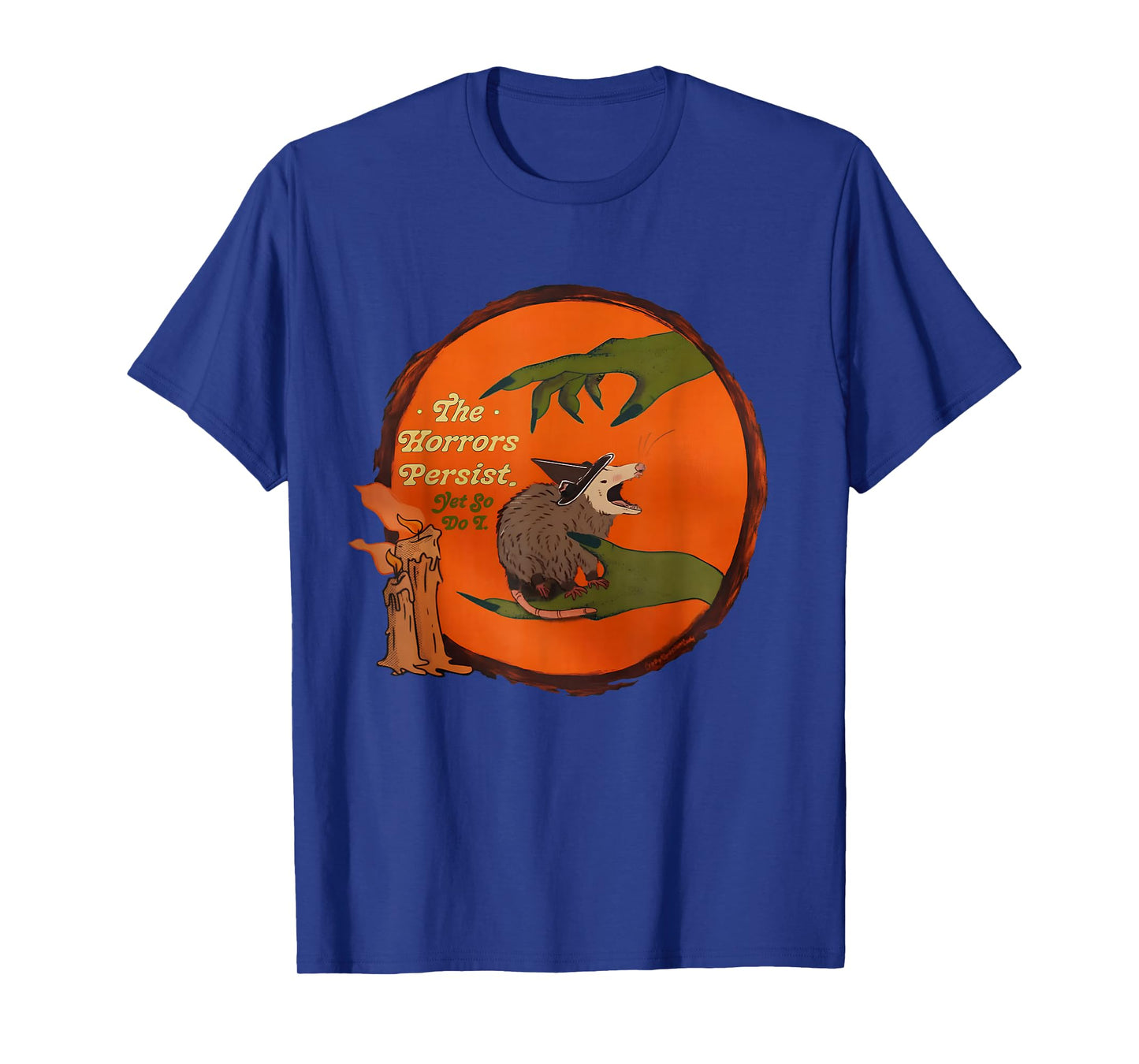 The Horrors Persist Opossum Halloween Witch Opossum Meme T-Shirt