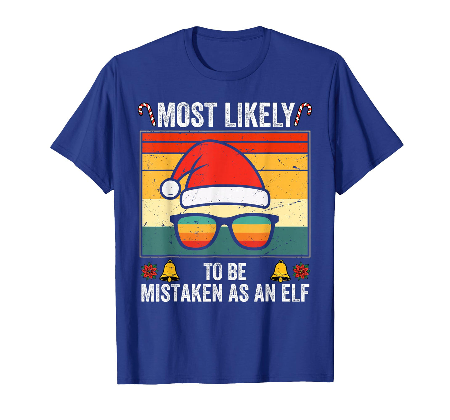 Most Likely to Be Mistaken As an Elf Family Matching T-Shirt
