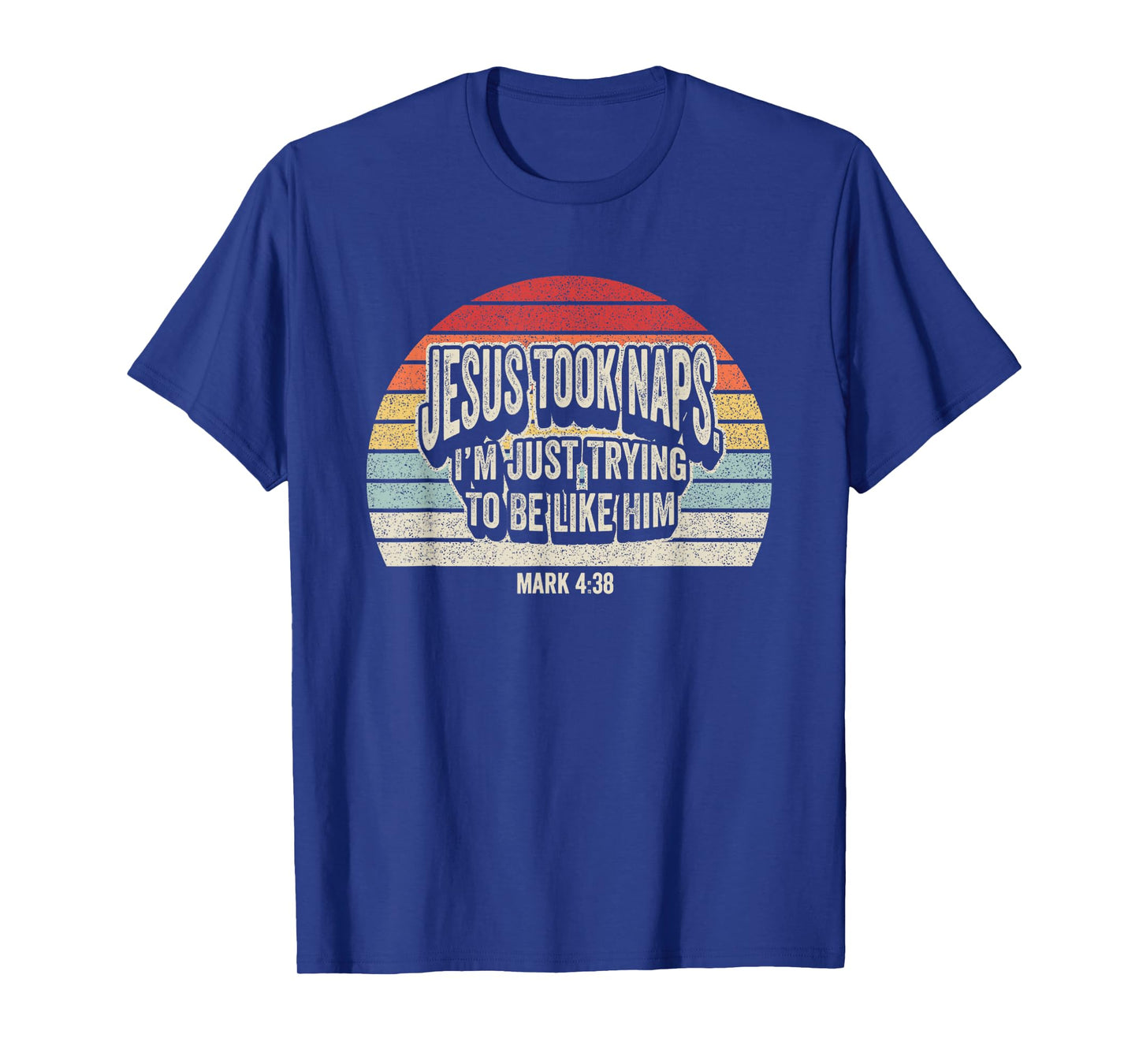 Retro Jesus Took Naps Mark 4:38 Christian Funny Faith T-Shirt