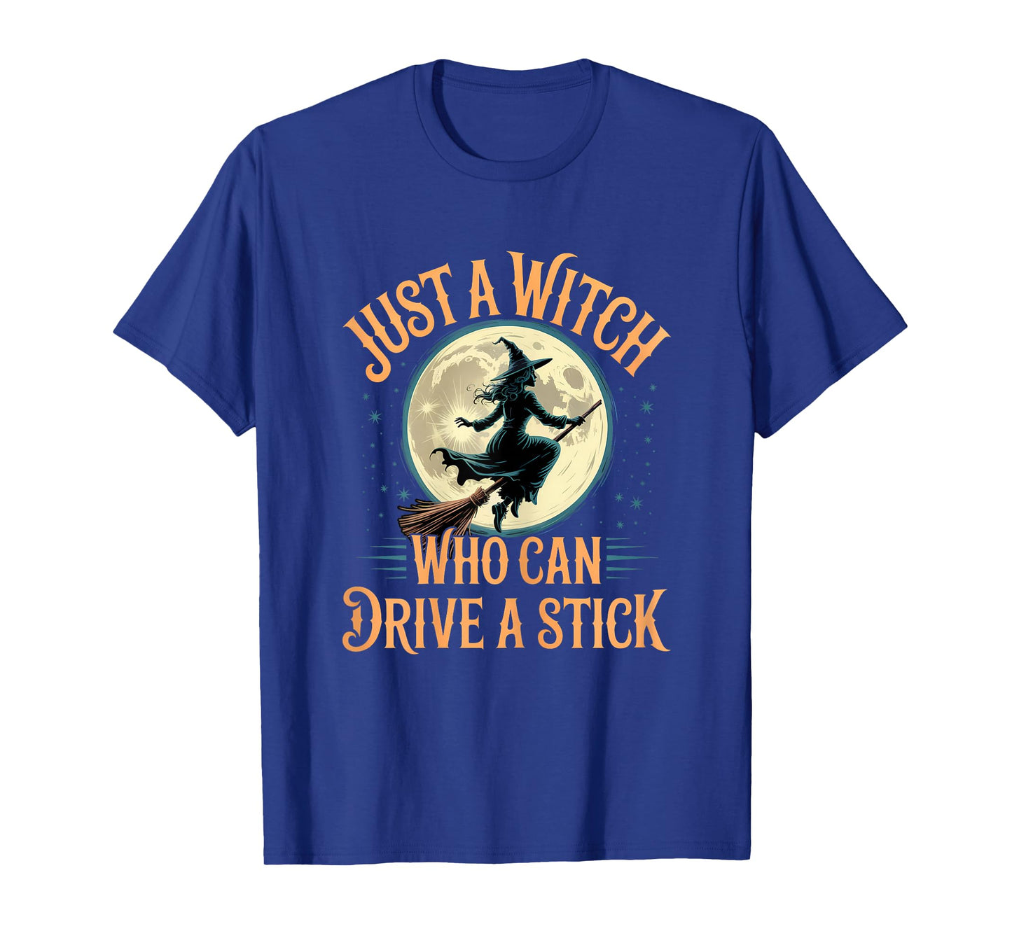 Just a Witch Who Can Drive a Stick Halloween Women T-Shirt