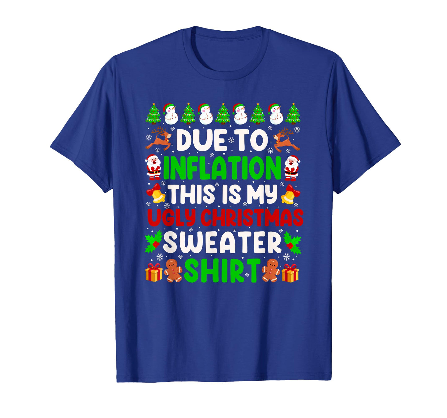 Due to Inflation This is My Funny Ugly Christmas Sweater T-Shirt