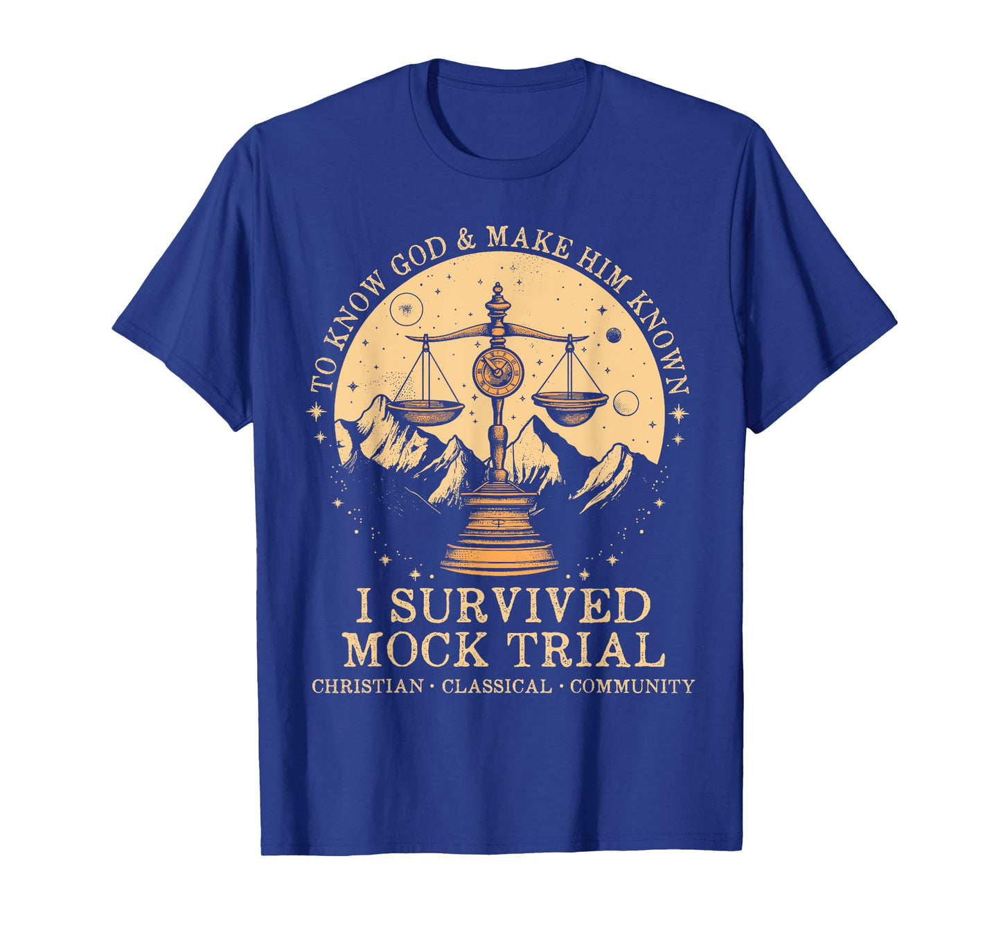 To Know God And Make Him Know I Survived Mock Trial T-Shirt
