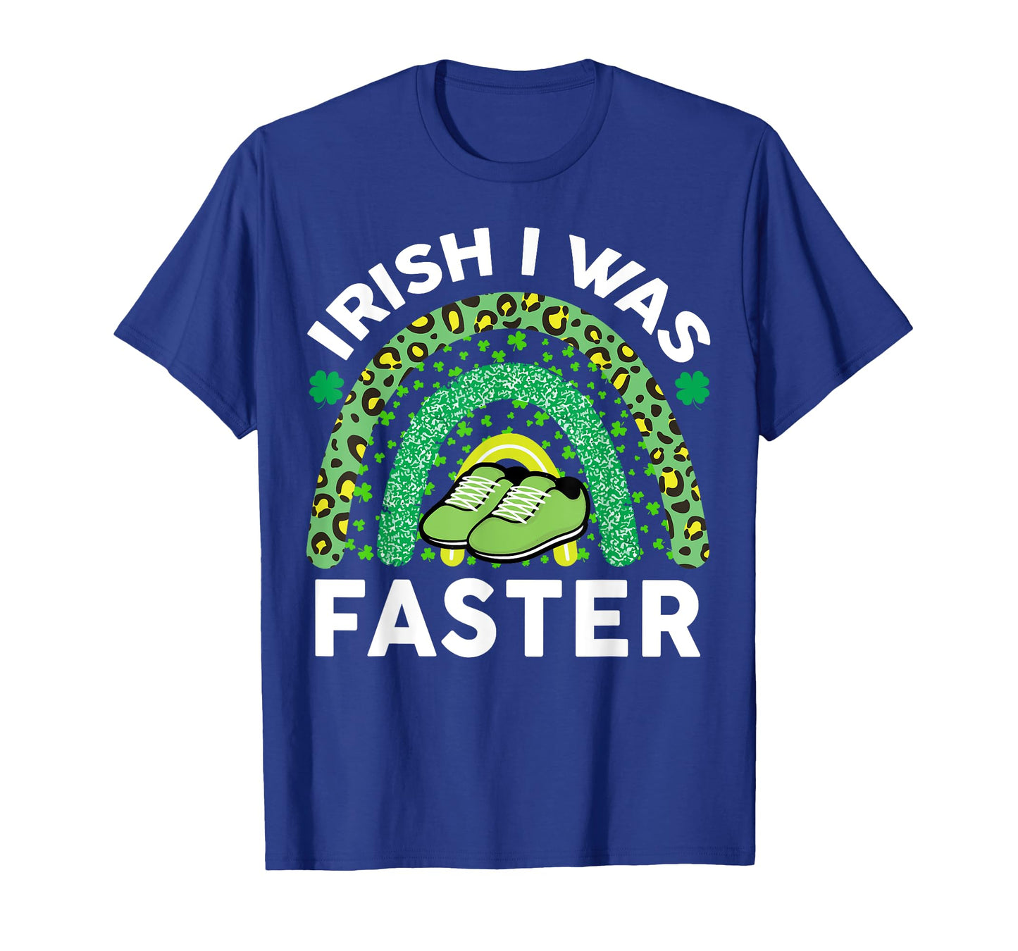 Irish I Was Faster St Patricks Day Running Saint Pattys Day T-Shirt