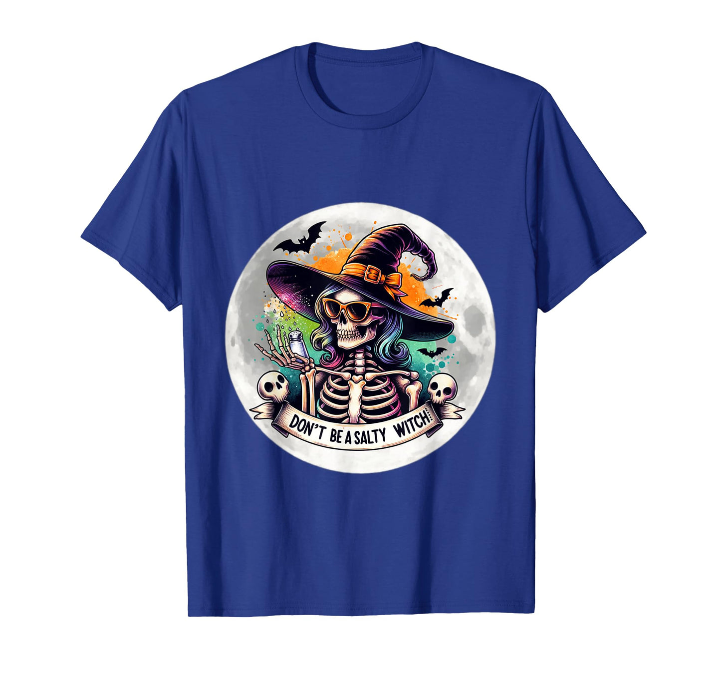 Dont Be A Salty Witch Funny Skeleton Moon Halloween T-Shirt