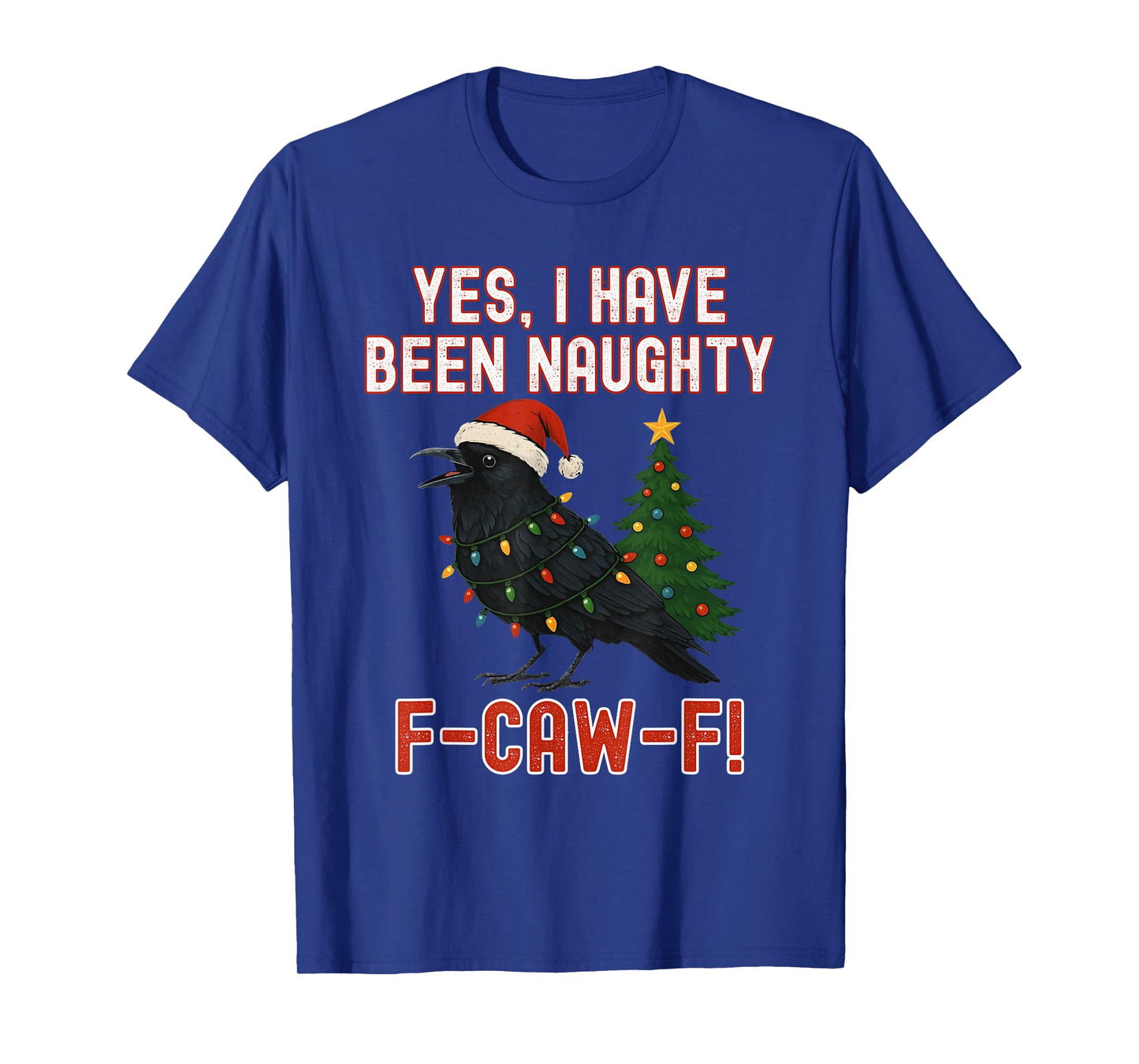 F-Caw-F Christmas Crow Naughty Funny Adult Humor T-Shirt