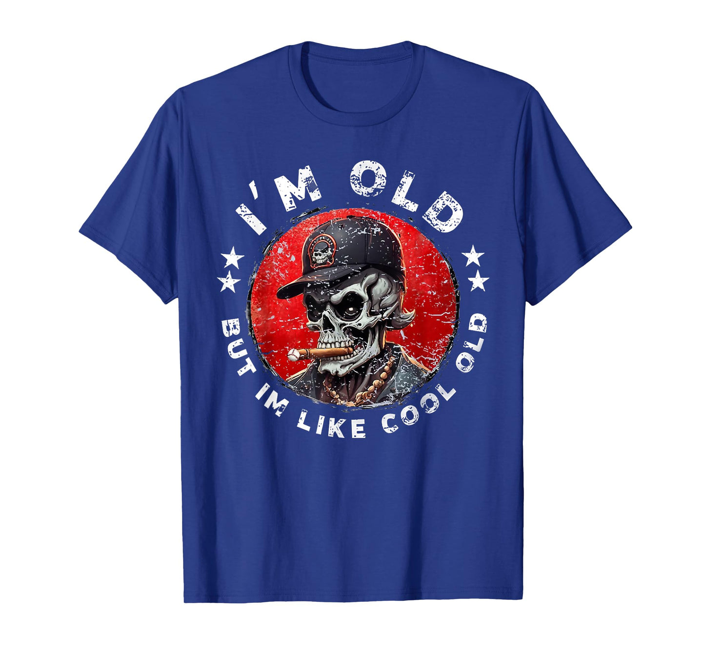 I'm Old But I'm Like Cool Old Funny Skull Hat T-Shirt