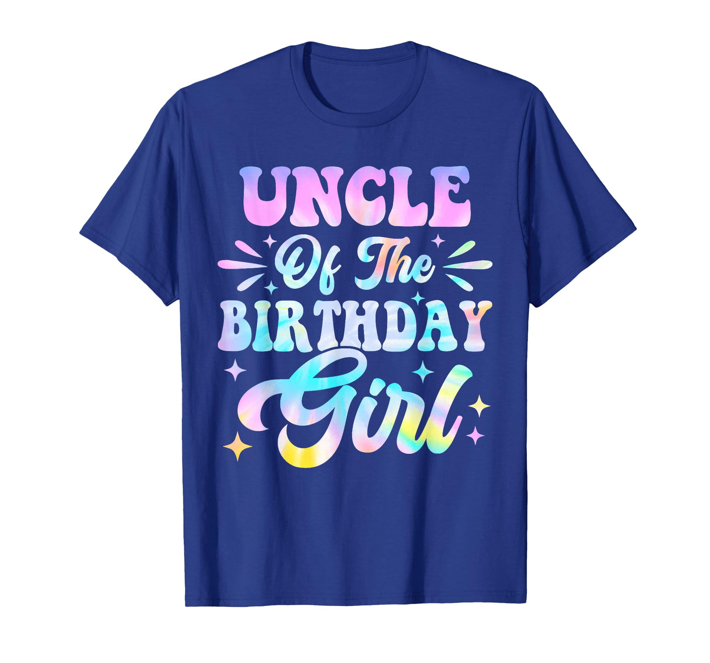 Uncle of the Birthday Girl Tie Dye Colorful Bday T-Shirt