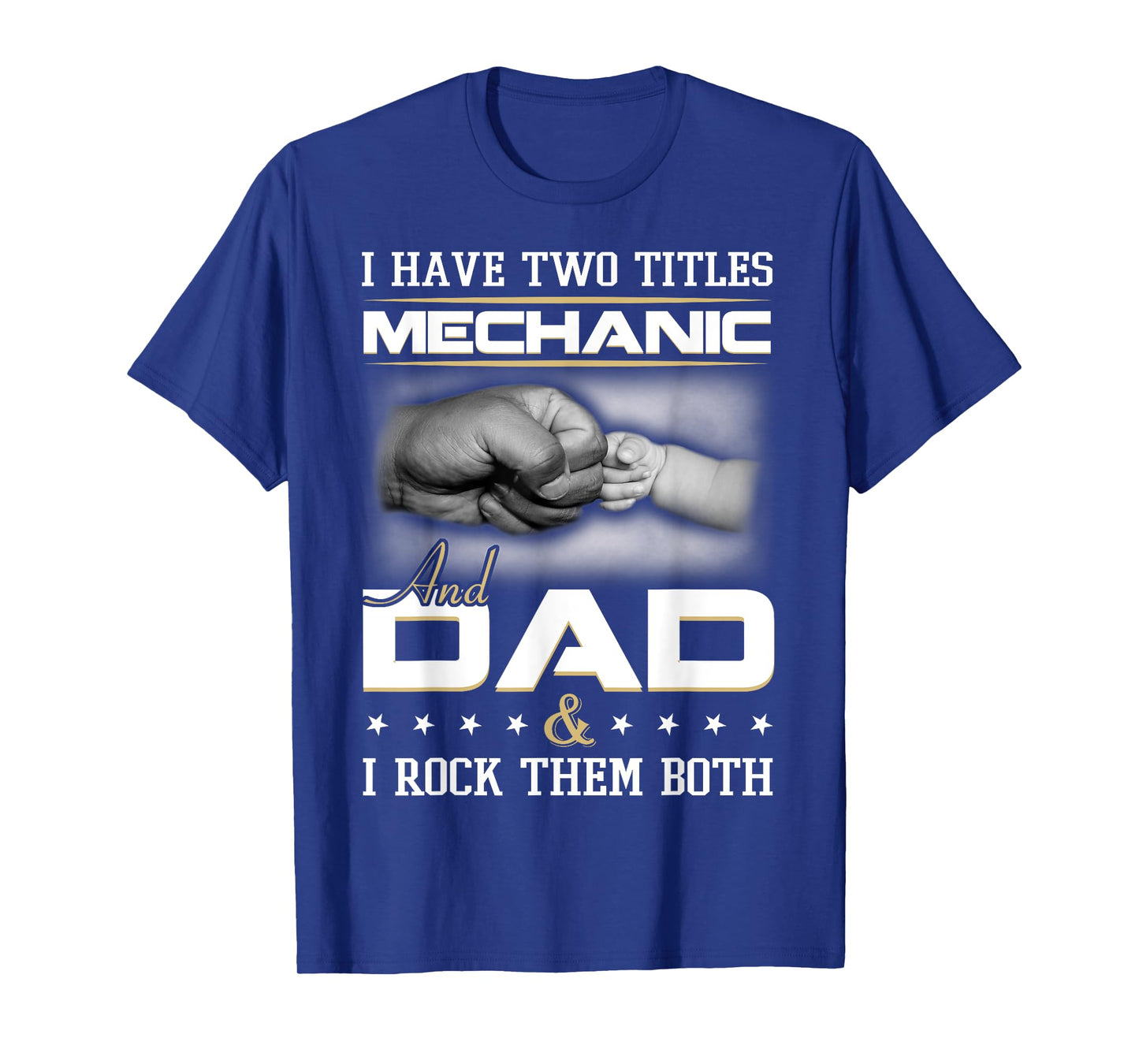 Mechanic Dad Humor Quote Design Clothing T-Shirt