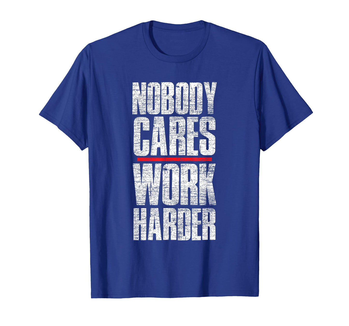 Nobody Cares Work Harder Personal Trainer T-Shirt