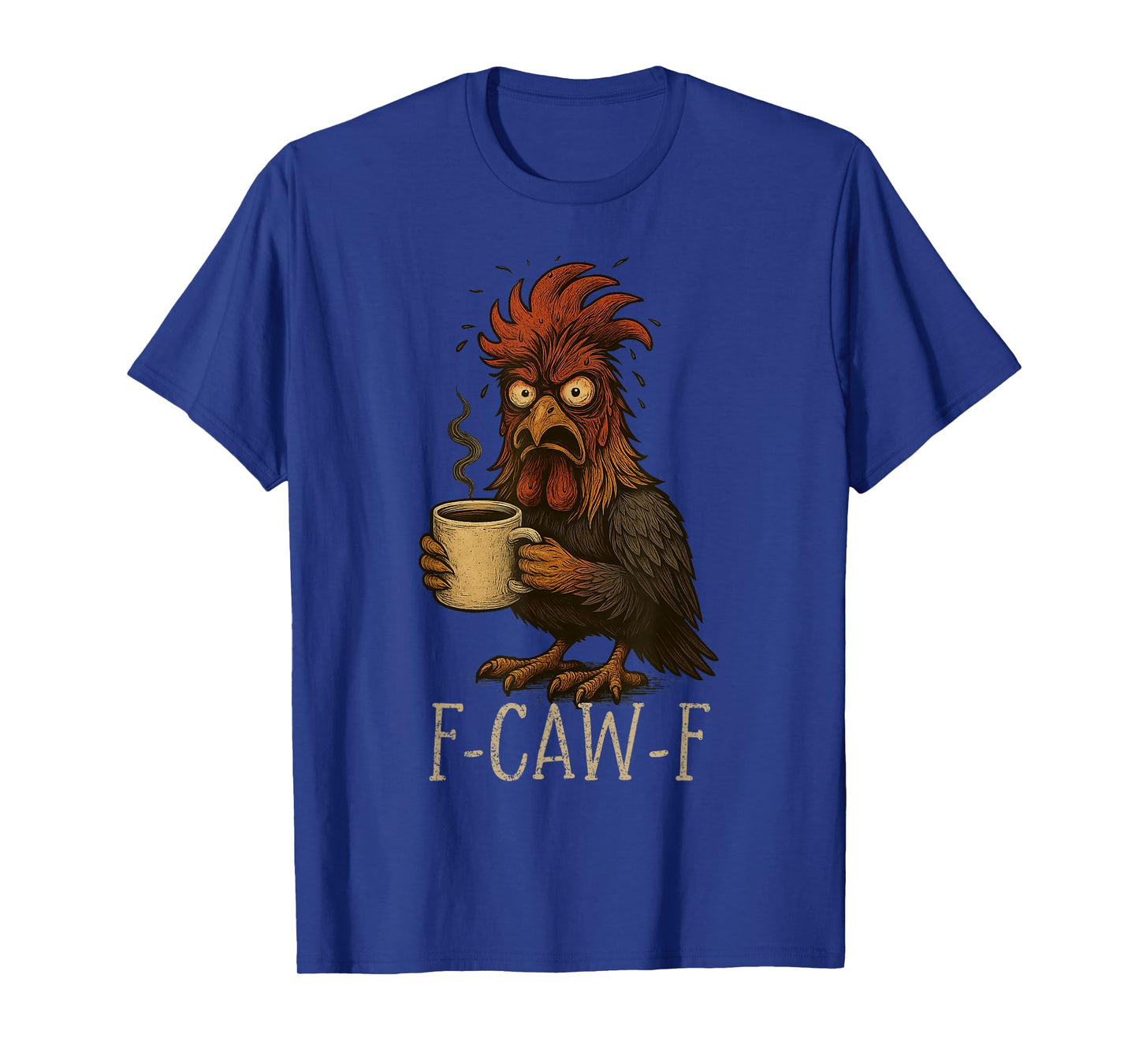 FCawF Grumpy Rooster - Funny Tired Chicken Drinking Coffee T-Shirt