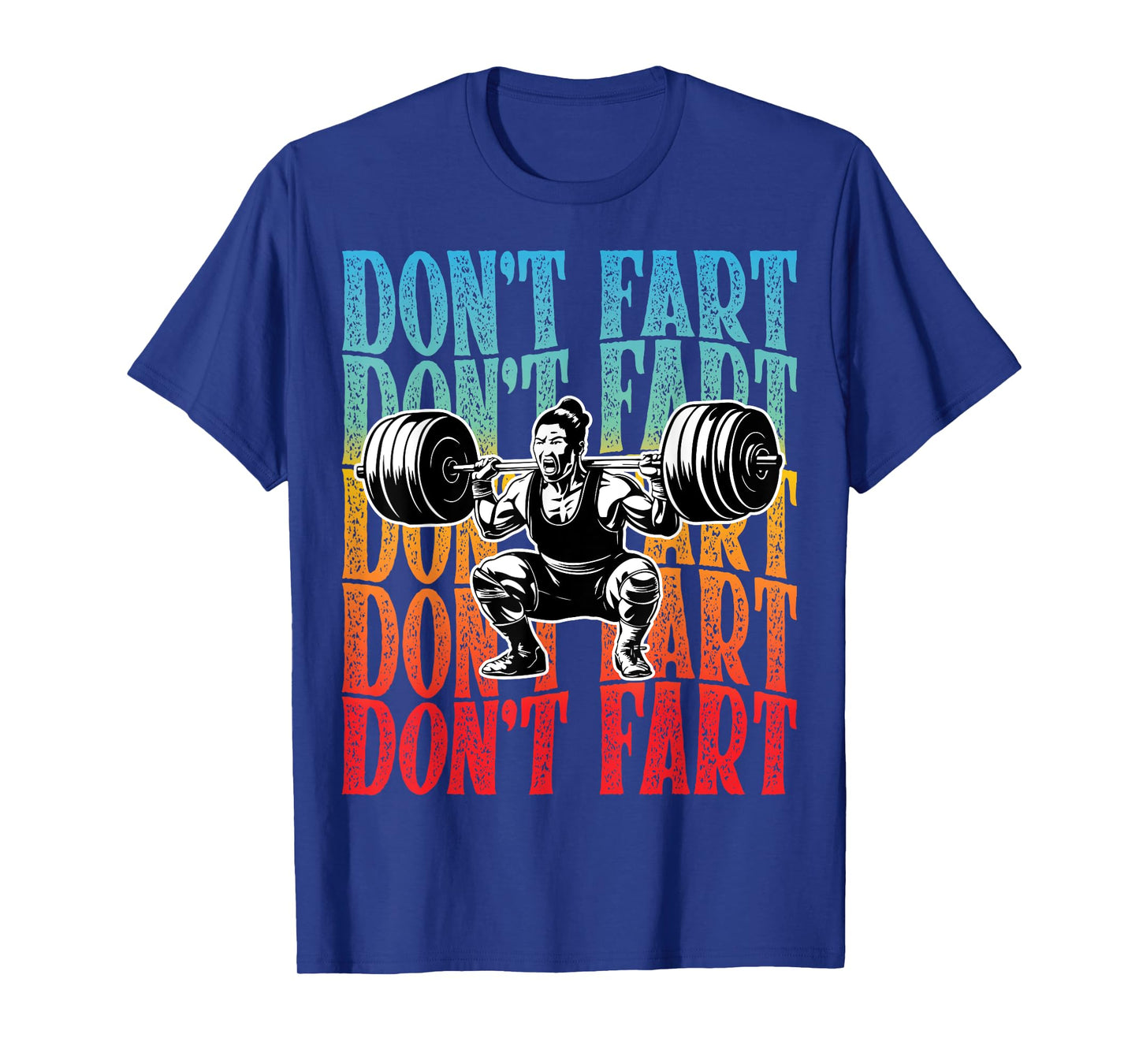 Gym Don't Fart Lifting Weights Weightlifting Woman Funny T-Shirt