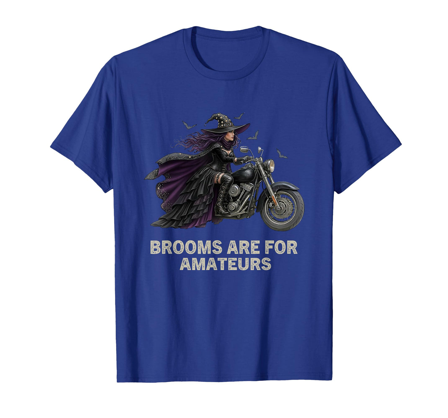 Brooms are for Amateurs Halloween Witch Biker On Motorcycle T-Shirt