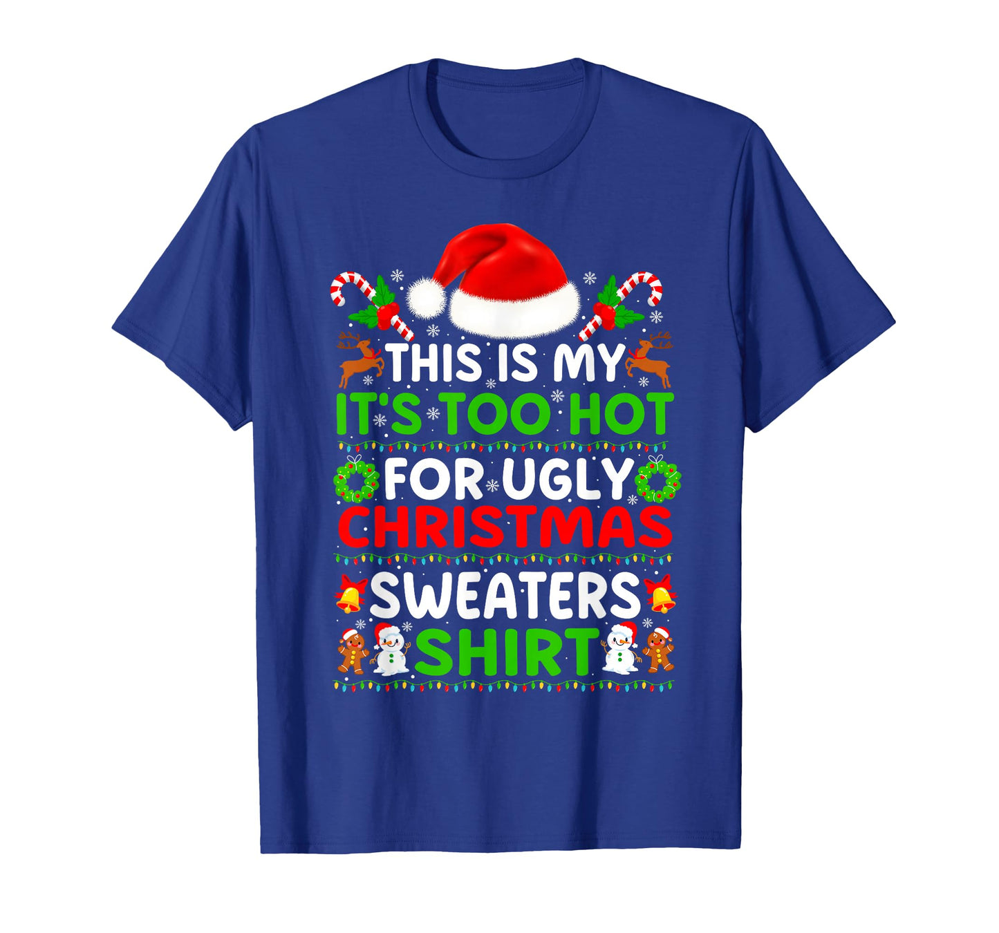 Funny Xmas Pajamas This is My It's Too Hot for Ugly Chrismas T-Shirt