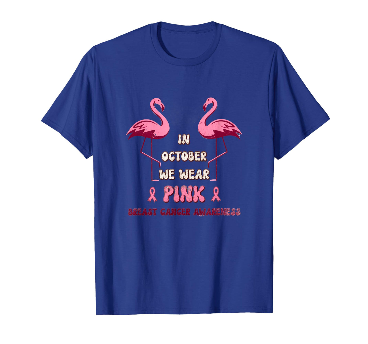 in October We Wear Pink, Breast Cancer Awareness, Breast Can T-Shirt
