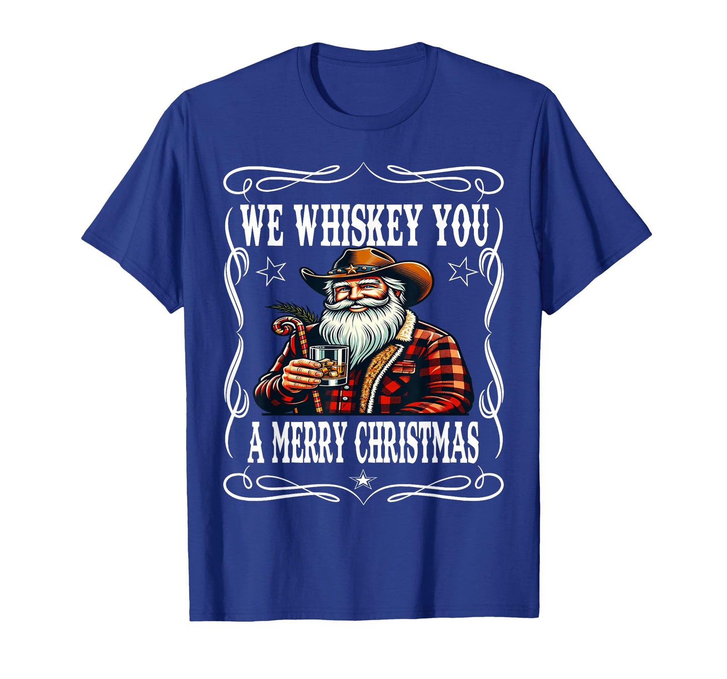 We Whiskey You A Merry Christmas Cowboy Santa T-Shirt