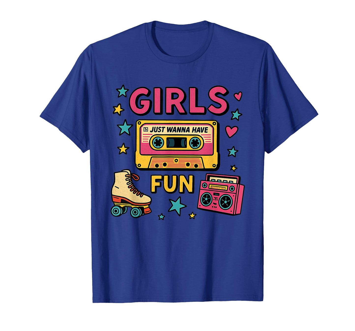 Girls Just Wanna Have Fun Classic 80s Throwback Design T-Shirt