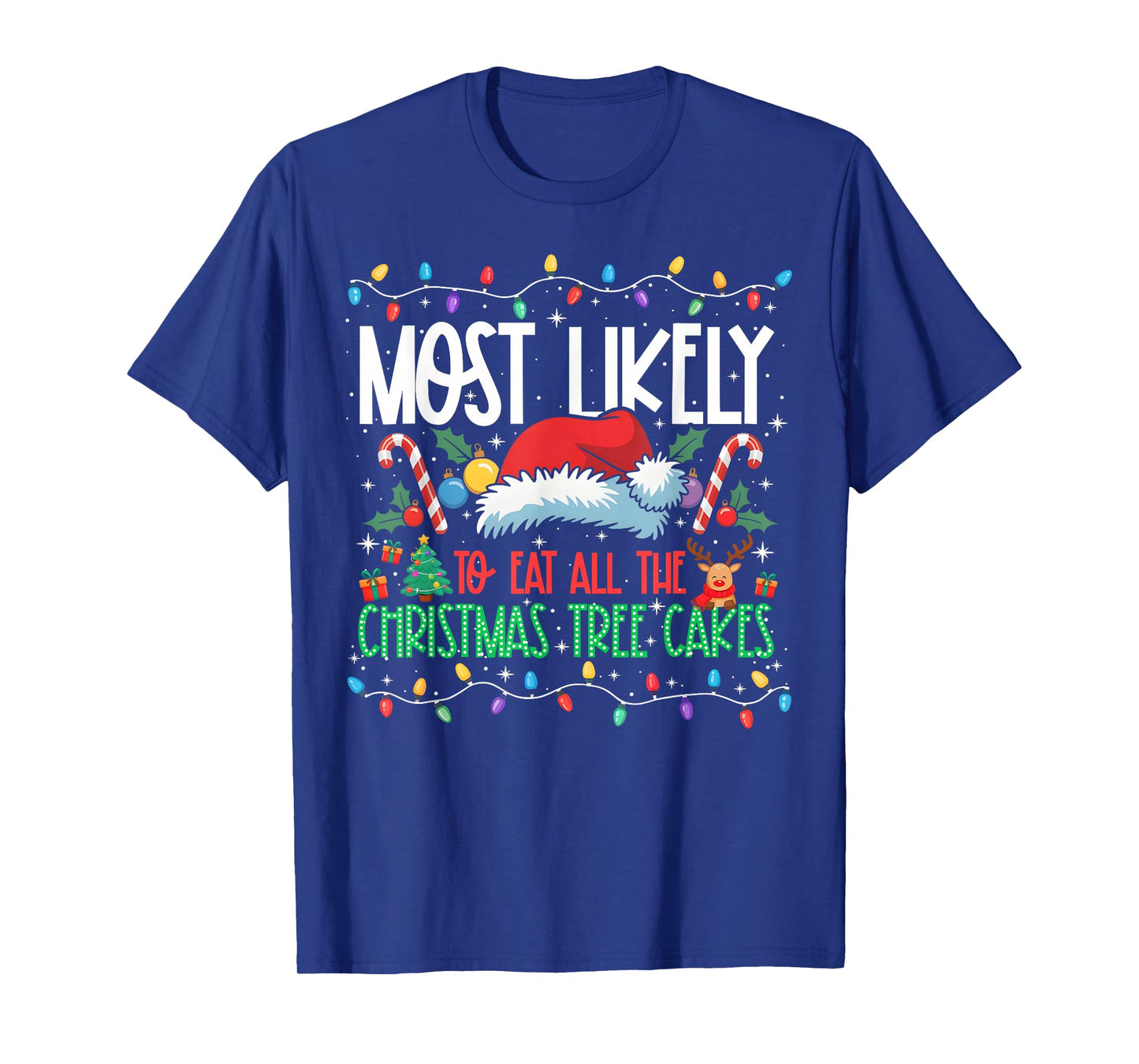 Most Likely to Eat All The Christmas Cakes Matching Xmas T-Shirt