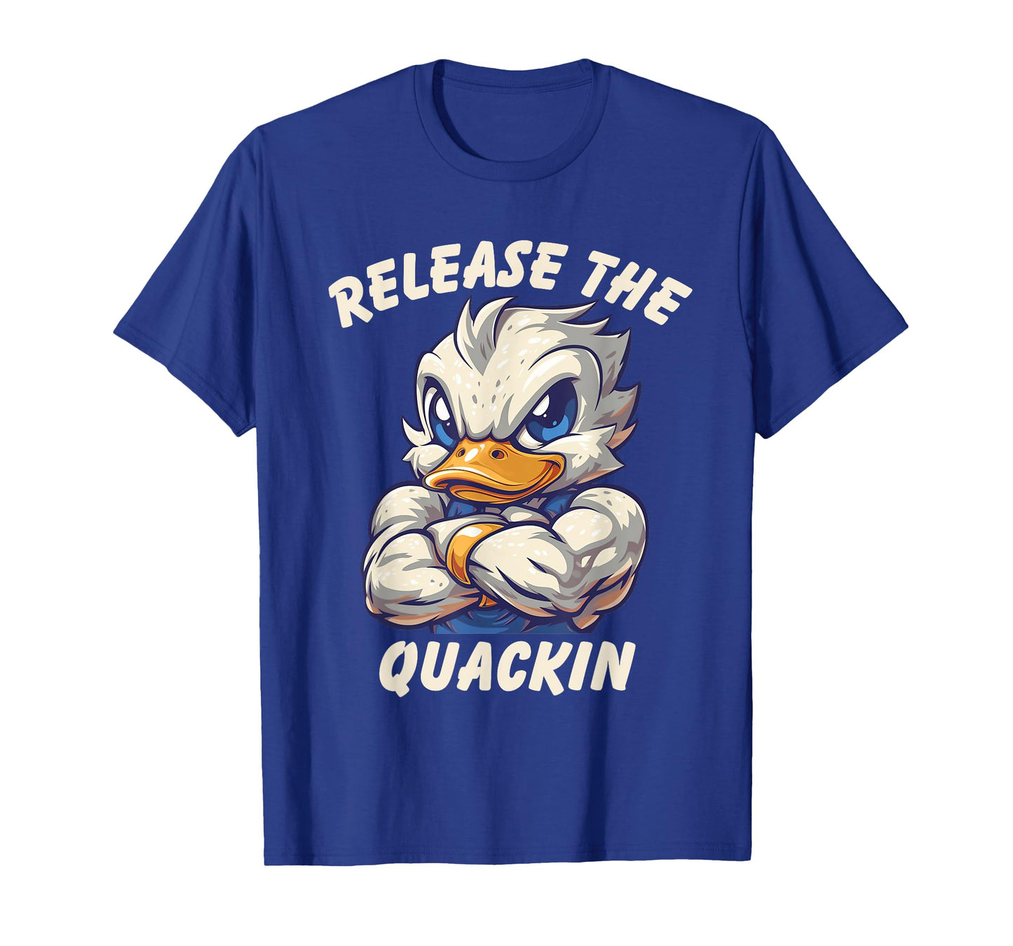 Release The Quackin Workout Shirt Funny Duck Fitness Humor T-Shirt