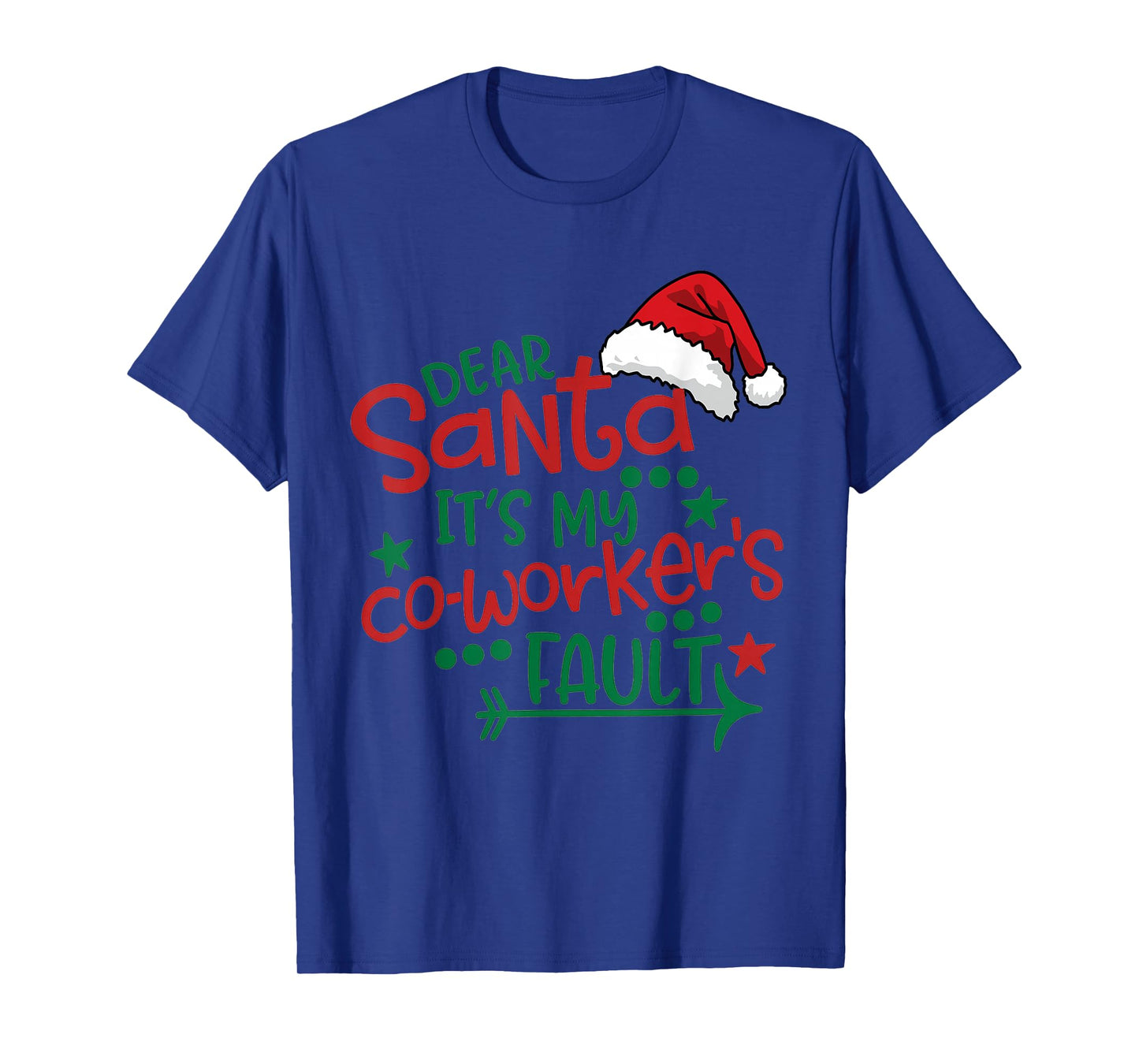 Dear Santa My Co-Worker Fault Funny Christmas Outfit Pajama T-Shirt